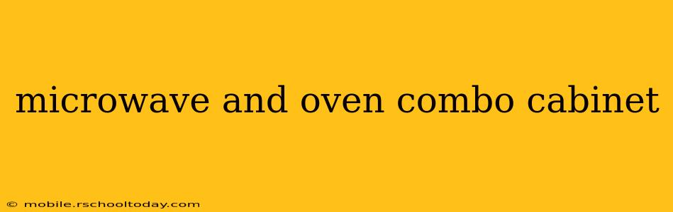 microwave and oven combo cabinet
