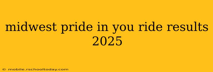 midwest pride in you ride results 2025