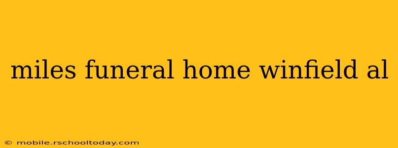 miles funeral home winfield al