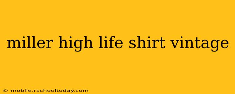 miller high life shirt vintage