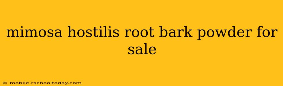 mimosa hostilis root bark powder for sale