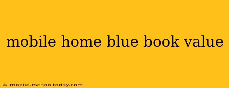 mobile home blue book value