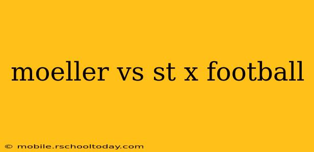 moeller vs st x football