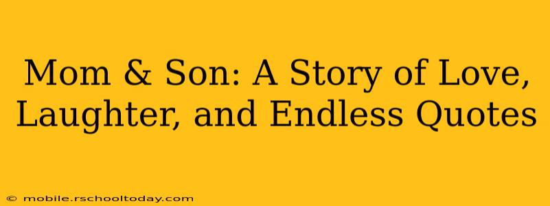 Mom & Son: A Story of Love, Laughter, and Endless Quotes