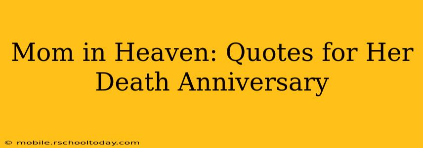 Mom in Heaven: Quotes for Her Death Anniversary