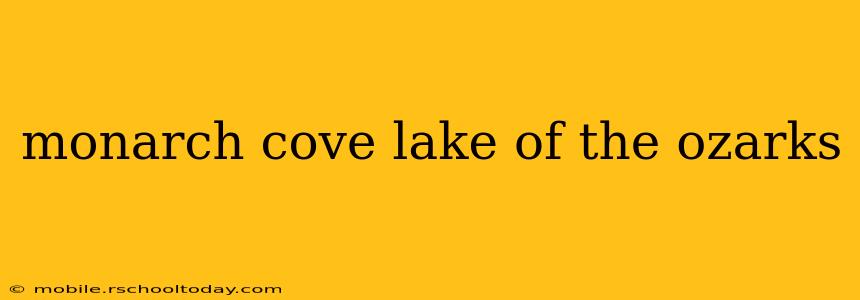 monarch cove lake of the ozarks