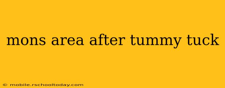 mons area after tummy tuck