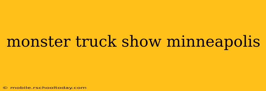monster truck show minneapolis