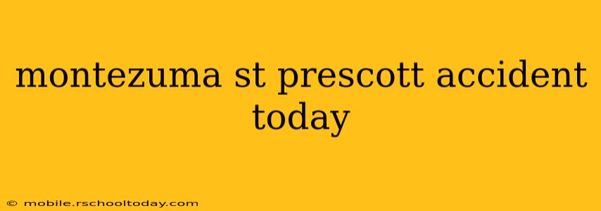 montezuma st prescott accident today