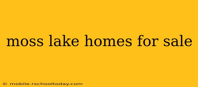 moss lake homes for sale