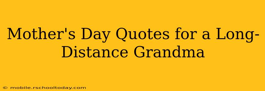 Mother's Day Quotes for a Long-Distance Grandma