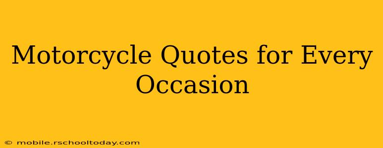 Motorcycle Quotes for Every Occasion