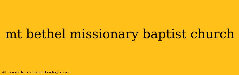 mt bethel missionary baptist church