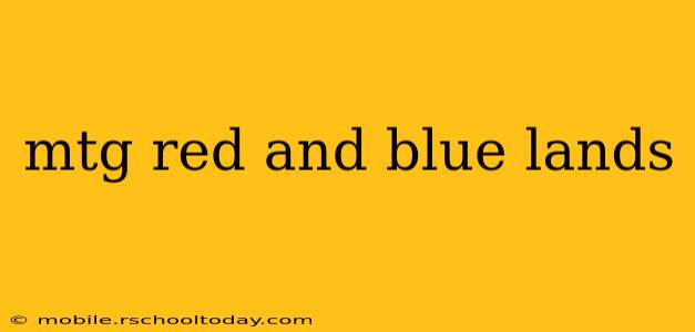 mtg red and blue lands