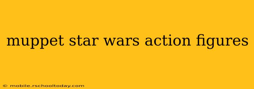 muppet star wars action figures