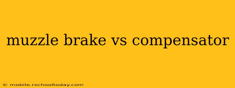 muzzle brake vs compensator