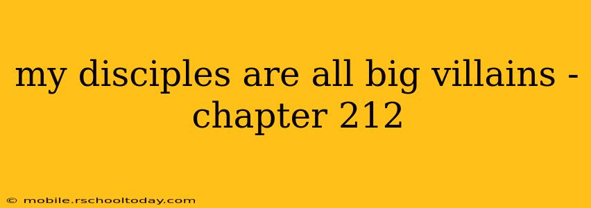 my disciples are all big villains - chapter 212