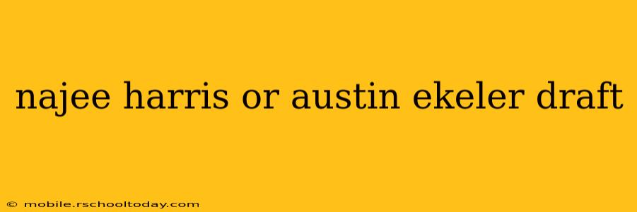najee harris or austin ekeler draft