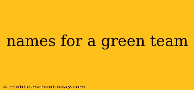 names for a green team