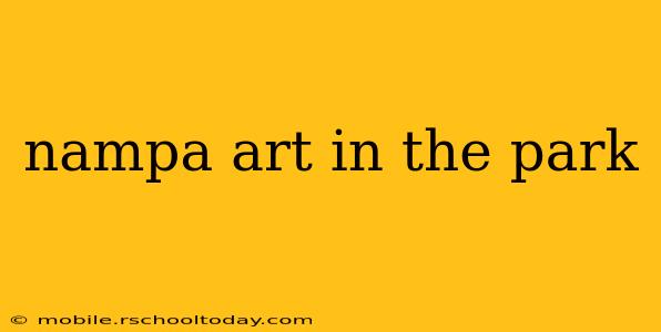 nampa art in the park