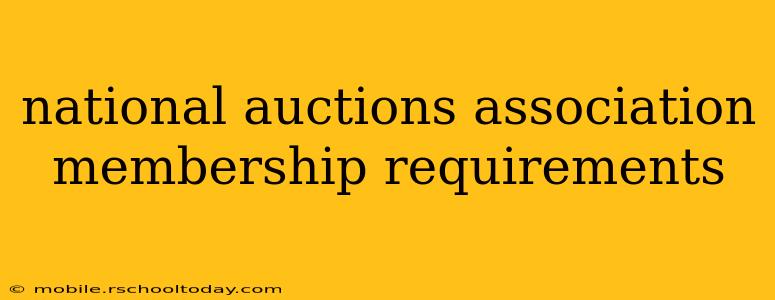 national auctions association membership requirements