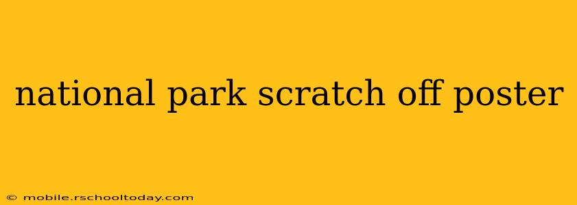 national park scratch off poster