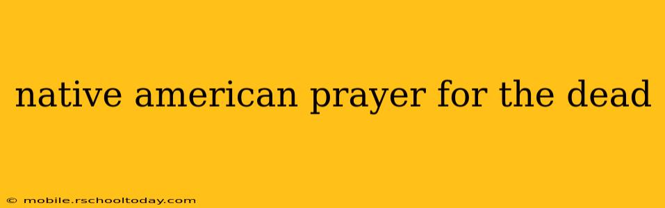 native american prayer for the dead