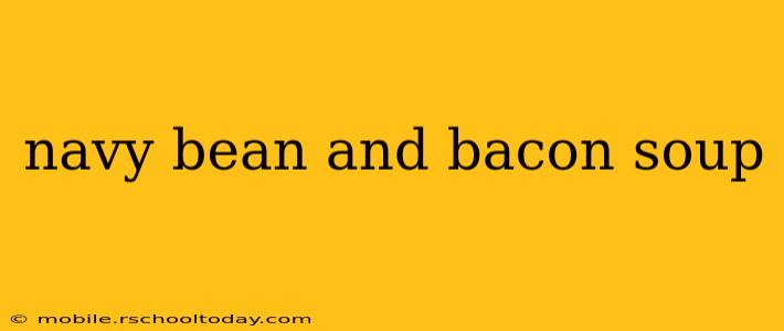navy bean and bacon soup