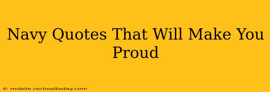 Navy Quotes That Will Make You Proud