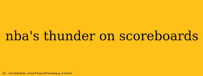 nba's thunder on scoreboards