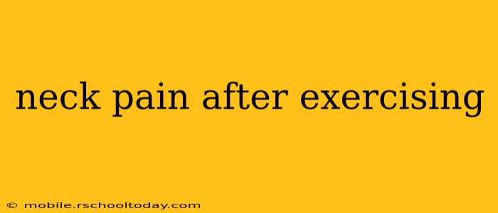 neck pain after exercising