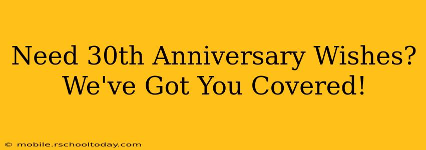 Need 30th Anniversary Wishes? We've Got You Covered!