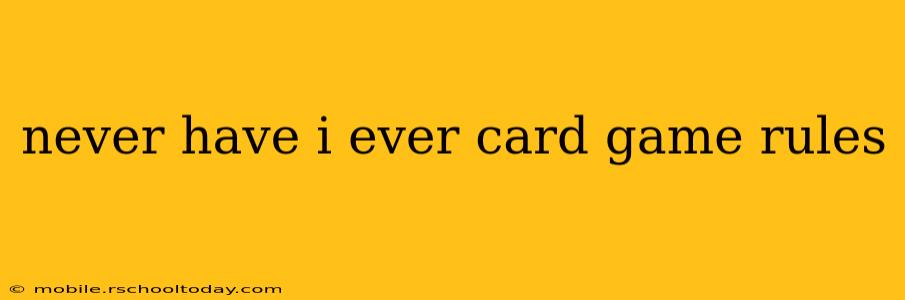 never have i ever card game rules