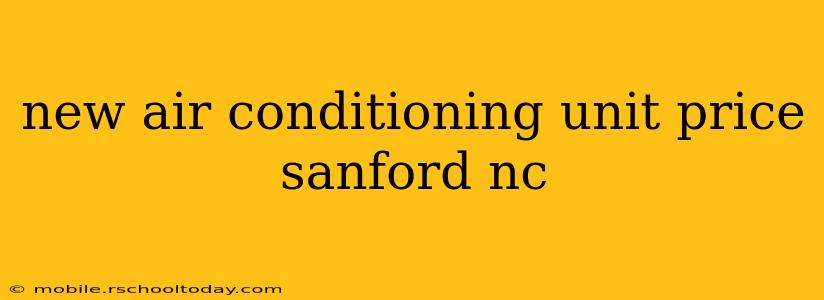 new air conditioning unit price sanford nc
