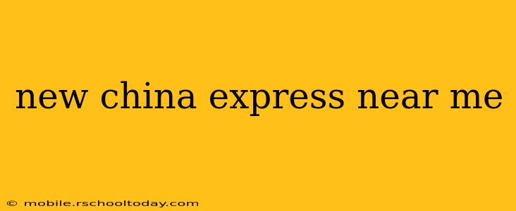 new china express near me