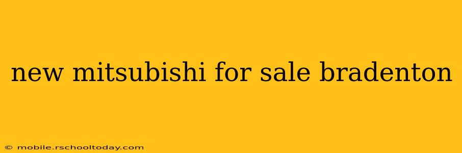 new mitsubishi for sale bradenton