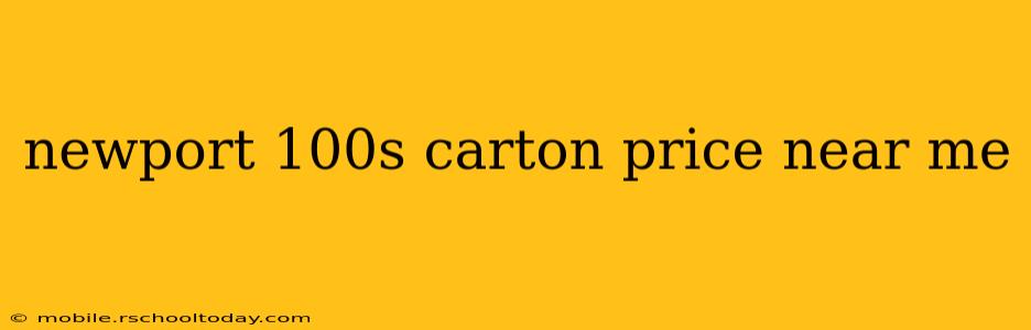 newport 100s carton price near me