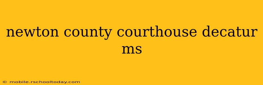 newton county courthouse decatur ms