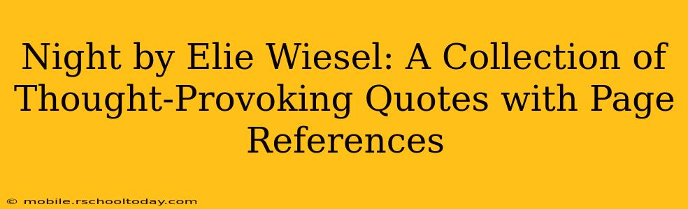 Night by Elie Wiesel: A Collection of Thought-Provoking Quotes with Page References