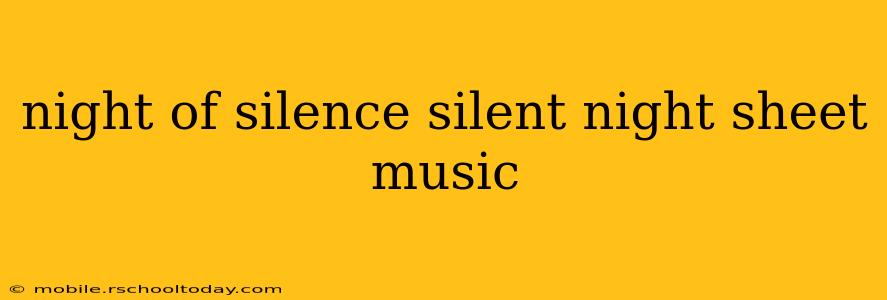 night of silence silent night sheet music