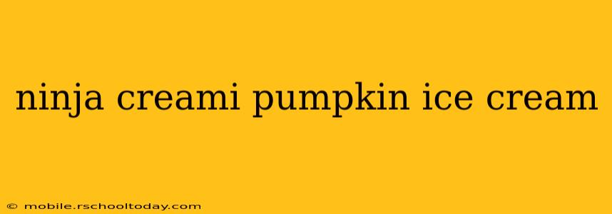 ninja creami pumpkin ice cream