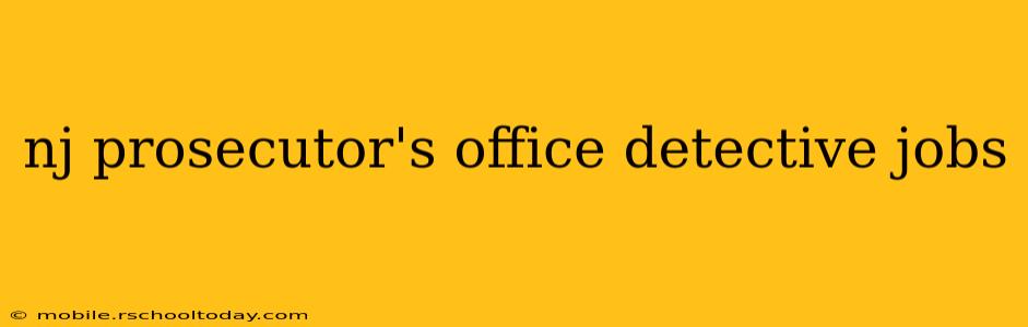 nj prosecutor's office detective jobs