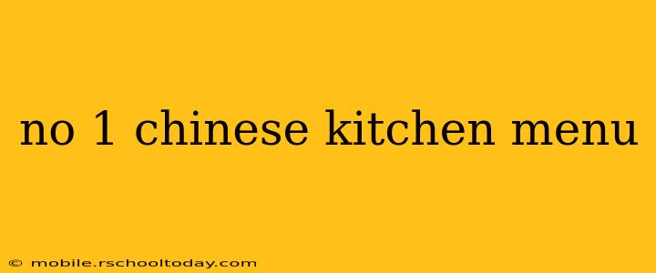 no 1 chinese kitchen menu