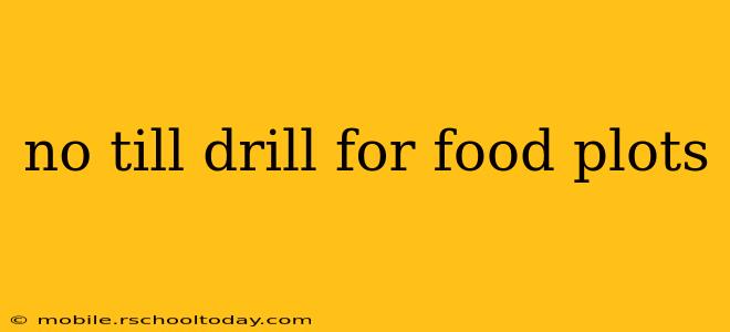 no till drill for food plots