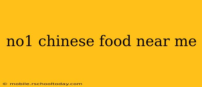 no1 chinese food near me
