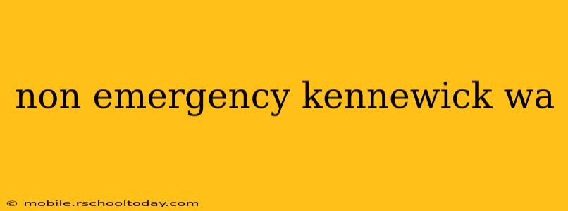 non emergency kennewick wa