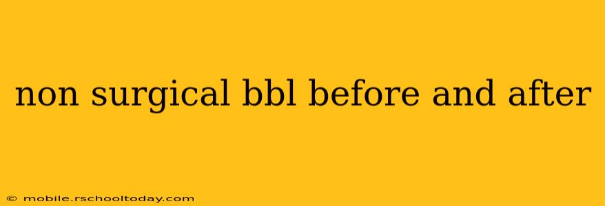 non surgical bbl before and after