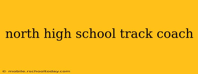 north high school track coach