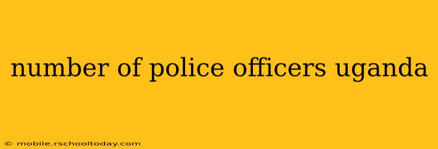number of police officers uganda