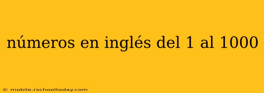 números en inglés del 1 al 1000